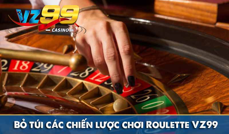 bỏ túi các chiến lược chơi roulette vz99