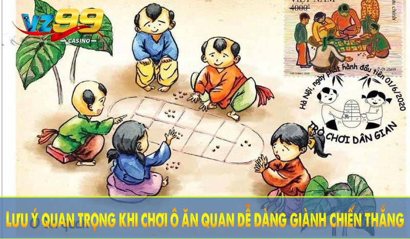 Lưu ý quan trọng khi chơi ô ăn quan dễ dàng giành chiến thắng